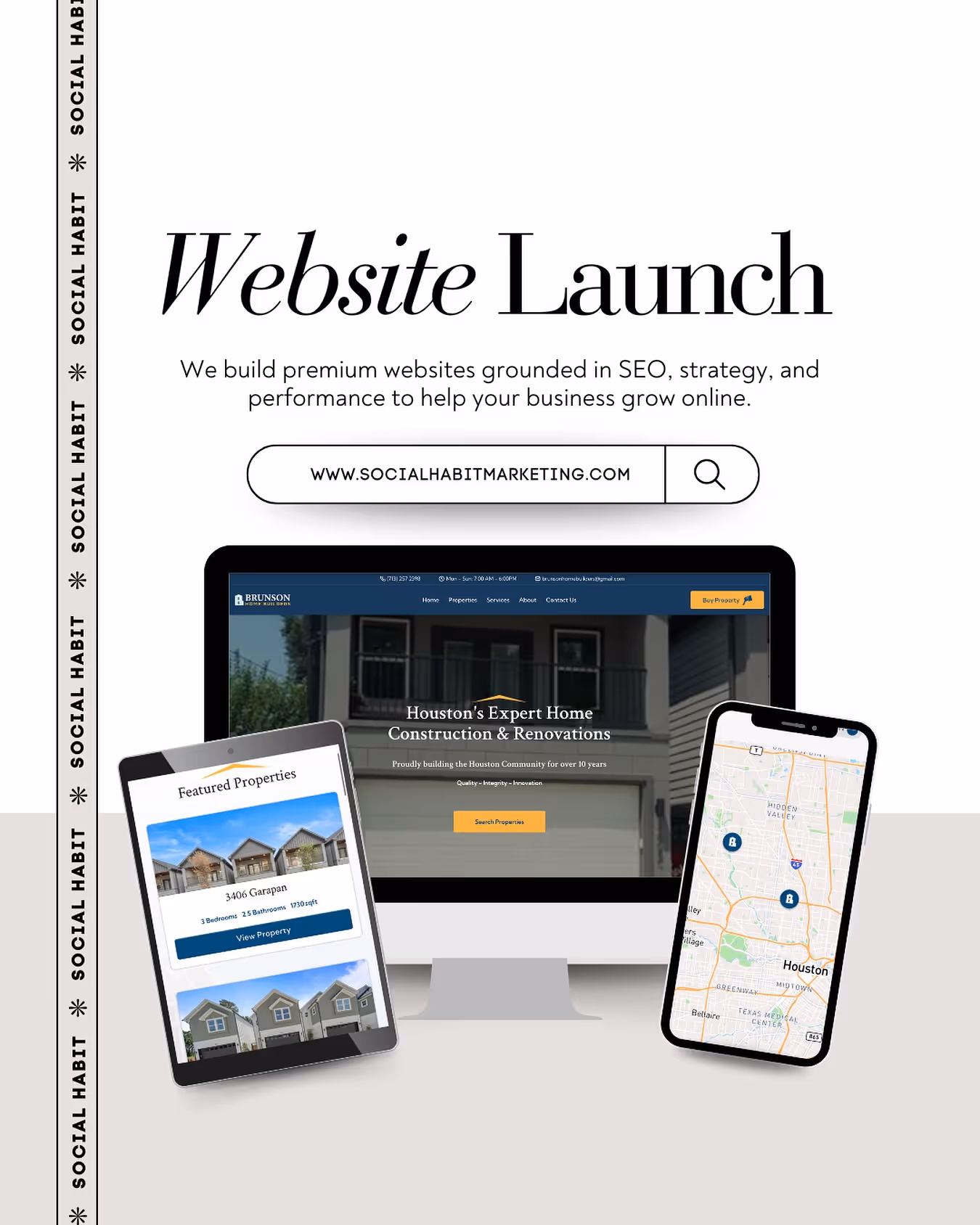 Website launch promotion showing a desktop with a home renovation website, a tablet displaying property listings, and a smartphone with a Houston map. Social Habit Marketing